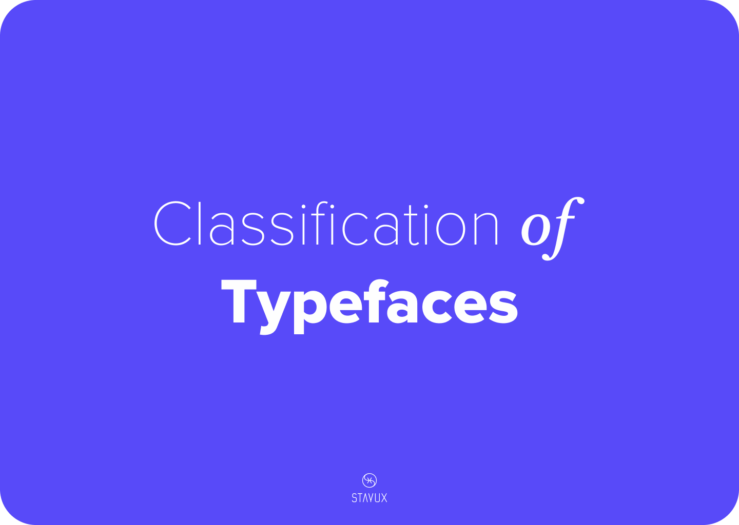 Classification of Typefaces